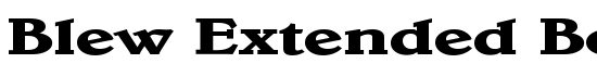 Blew Extended Bold - Download Thousands of Free Fonts at FontZone.net