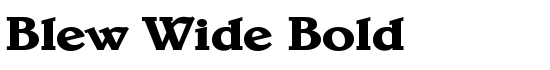 blew-wide-bold - Download Thousands of Free Fonts at FontZone.net