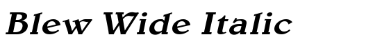 Blew Wide Italic - Download Thousands of Free Fonts at FontZone.net