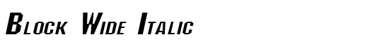 Block Wide Italic - Download Thousands of Free Fonts at FontZone.net