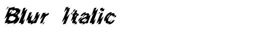 Blur  Italic - Download Thousands of Free Fonts at FontZone.net