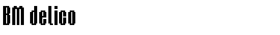 BM delico - Download Thousands of Free Fonts at FontZone.net