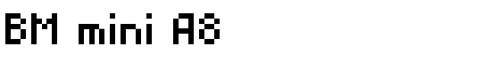 BM mini A8 - Download Thousands of Free Fonts at FontZone.net