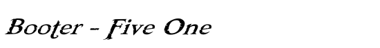 Booter - Five One - Download Thousands of Free Fonts at FontZone.net