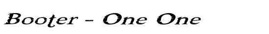 Booter - One One - Download Thousands of Free Fonts at FontZone.net
