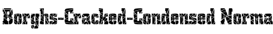 Borghs-Cracked-Condensed Normal - Download Thousands of Free Fonts at FontZone.net