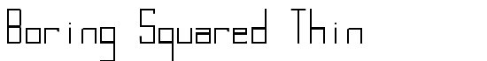 Boring Squared Thin - Download Thousands of Free Fonts at FontZone.net