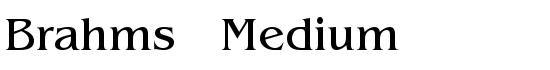 Brahms   Medium - Download Thousands of Free Fonts at FontZone.net
