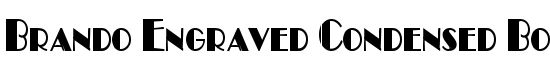 Brando Engraved Condensed Bold - Download Thousands of Free Fonts at FontZone.net