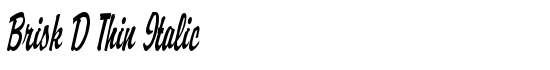 Brisk D Thin Italic - Download Thousands of Free Fonts at FontZone.net