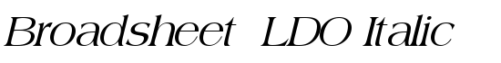 Broadsheet  LDO Italic - Download Thousands of Free Fonts at FontZone.net