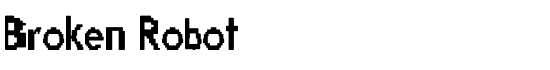 Broken Robot - Download Thousands of Free Fonts at FontZone.net