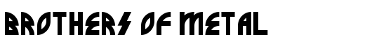 Brothers of Metal - Download Thousands of Free Fonts at FontZone.net