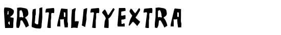 BrutalityExtra - Download Thousands of Free Fonts at FontZone.net