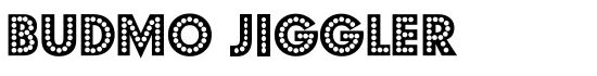 Budmo Jiggler - Download Thousands of Free Fonts at FontZone.net