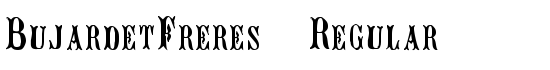 BujardetFreres Regular - Download Thousands of Free Fonts at FontZone.net