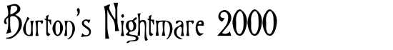 Burton's Nightmare 2000 - Download Thousands of Free Fonts at FontZone.net