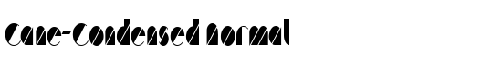 Cane-Condensed Normal - Download Thousands of Free Fonts at FontZone.net