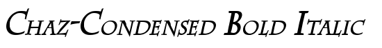 Chaz-Condensed Bold Italic - Download Thousands of Free Fonts at FontZone.net