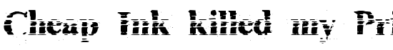 Cheap Ink killed my Printer - Download Thousands of Free Fonts at FontZone.net