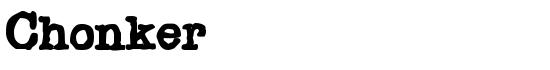 Chonker - Download Thousands of Free Fonts at FontZone.net