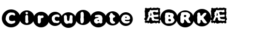 Circulate (BRK) - Download Thousands of Free Fonts at FontZone.net