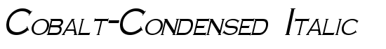 Cobalt-Condensed Italic - Download Thousands of Free Fonts at FontZone.net