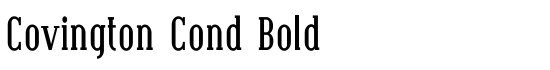 Covington Cond Bold - Download Thousands of Free Fonts at FontZone.net