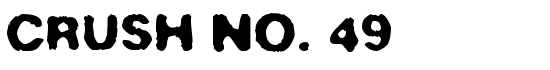 Crush No. 49 - Download Thousands of Free Fonts at FontZone.net