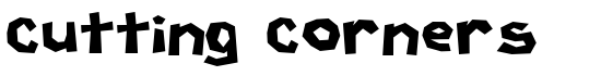 Cutting Corners - Download Thousands of Free Fonts at FontZone.net