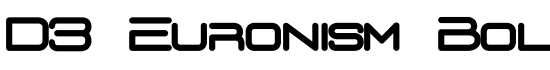 D3 Euronism Bold - Download Thousands of Free Fonts at FontZone.net