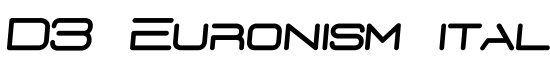 D3 Euronism italic - Download Thousands of Free Fonts at FontZone.net