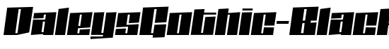 DaleysGothic-BlackItalic - Download Thousands of Free Fonts at FontZone.net