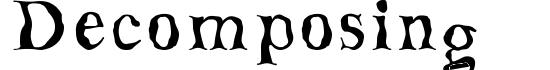 Decomposing  - Download Thousands of Free Fonts at FontZone.net