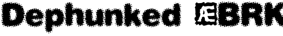 Dephunked (BRK) - Download Thousands of Free Fonts at FontZone.net
