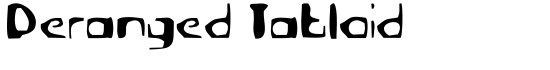 Deranged Tabloid - Download Thousands of Free Fonts at FontZone.net