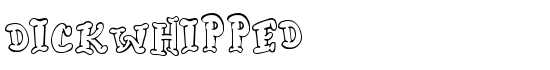 Dickwhipped - Download Thousands of Free Fonts at FontZone.net
