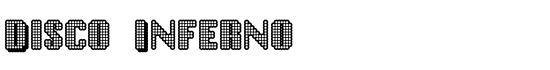 Disco Inferno - Download Thousands of Free Fonts at FontZone.net