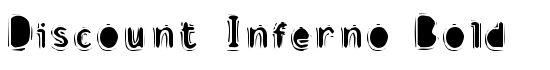 Discount Inferno Bold - Download Thousands of Free Fonts at FontZone.net