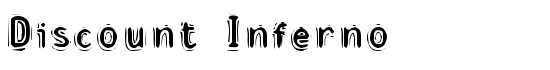 Discount Inferno - Download Thousands of Free Fonts at FontZone.net