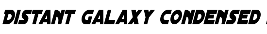 Distant Galaxy Condensed Italic - Download Thousands of Free Fonts at FontZone.net