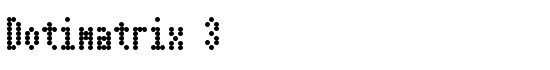 Dotimatrix 3 - Download Thousands of Free Fonts at FontZone.net