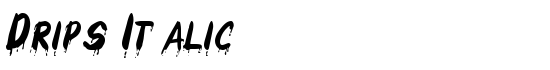 Drips Italic - Download Thousands of Free Fonts at FontZone.net