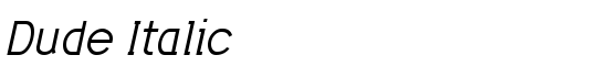 Dude Italic - Download Thousands of Free Fonts at FontZone.net