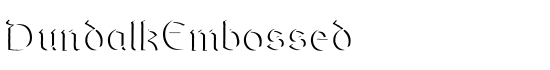 DundalkEmbossed - Download Thousands of Free Fonts at FontZone.net