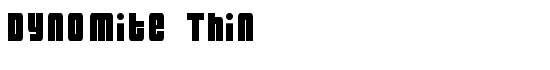 Dynomite  Thin - Download Thousands of Free Fonts at FontZone.net