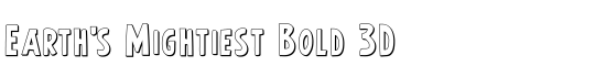Earth's Mightiest Bold 3D - Download Thousands of Free Fonts at FontZone.net