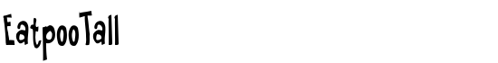 EatpooTall - Download Thousands of Free Fonts at FontZone.net