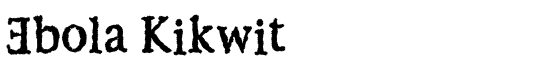 Ebola Kikwit - Download Thousands of Free Fonts at FontZone.net