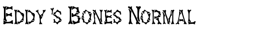 Eddy's Bones Normal - Download Thousands of Free Fonts at FontZone.net
